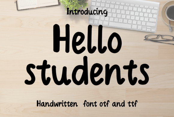 Hello Students: A Warm Handwritten Font for Editors